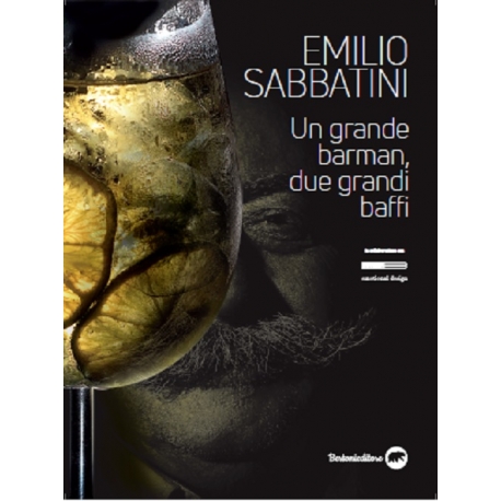 Emilio Sabbatini. Un grande barman, due grandi baffi