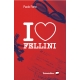 I love Fellini